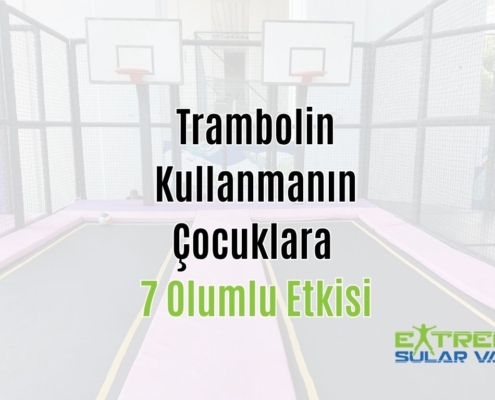 Trambolin Kullanmanın Çocuklara 7 Olumlu Etkisi